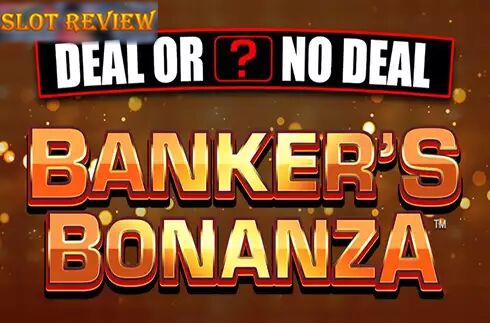 Deal Or No Deal Bankers Bonanza slot